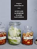 Le Petit Livre Du Kimchi Et Autres Plats Corens