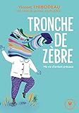 Tronche De Zbre Ma Vie Denfant Prcoce