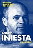 Andr%C3%A8s Iniesta: Ma Vie D'artiste