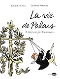 La Vie De Palais