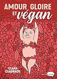 Amour, Gloire Et Vegan