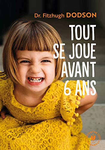 Couverture de Tout se joue avant 6 ans