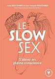 Le Slow Sex: S Aimer En Pleine Conscience