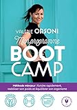 Le Bootcamp: Bouger, Manger, Mincir Et Ne Jamais Reprendre.