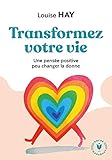 Tranformez Votre Vie: Une Pens%C3%A9e Positive Peut Changer La Donne