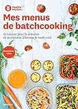 Healthy Kitchen   Mes Menus De Batchcooking: Je Cuisine Pour La Semaine En Seulement 2h Le Week End   Smartpoint Inclus