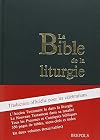 La Bible de la liturgie : traduction officielle pour les cbrations