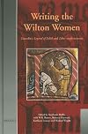 Writing the Wilton Women (Medieval Women: Texts and Contexts)