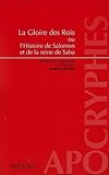 La Gloire Des Rois Ou L'histoire De Salomon Et De La Reine De Saba