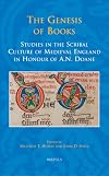 The Genesis of the Book: Studies in the Scribal Culture of Medieval England in Honour of A. N. Doane (Studies in the Early Middle Ages)