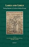Labels and Libels: Naming Beguines in Northern Medieval Europe (Sanctimoniales)