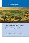 Transregional territories Crossing borders in the early modern Low Countries and beyond