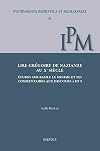 Lire Grégoire de Nazianze au Xe siècle: Études sur Basile le Minime et ses Commentaires aux Discours 4 et 5