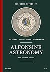 Alfonsine Astronomy: The Written Record (Alfonsine Astronomy, 1)