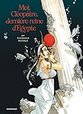 Moi, Cléopâtre, dernière reine d'Égypte