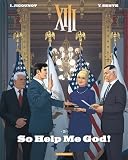 XIII. 30, So help me God!
