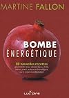Bombe &eacute;nergique : 80 nouvelles recettes