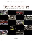 Spafrancorchamps Histoire Dun Circuit De 1896 Nos Jours