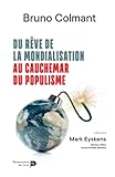 Du Rve De La Mondialisation Au Cauchemar Du Populisme