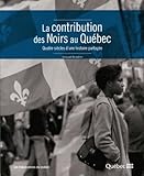 La contribution des Noirs au Québec
