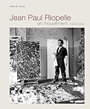 Jean Paul Riopelle en mouvement (1923-2002)