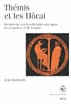 Thémis et les Hôrai : recherche sur les divinités grecques de la justice et de la paix