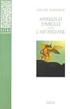 Attributs et symboles dans l'art profane: Dictionnaire d'un langage perdu (1450-1600)