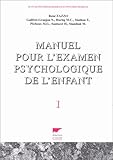 Manuel Pour Lexamen Psychologique De Lenfant Tome 1