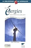 Les %C3%A9nergies Renouvelables : Histoire, %C3%A9tat Des Lieux Et Perspectives