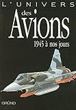 Univers Avions 1945 A Nos Jour