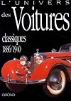 L'univers des voitures classiques, 1886-1940