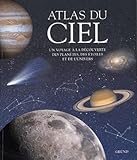 Atlas Du Ciel : Un Voyage %C3%A0 La D%C3%A9couverte Des Plan%C3%A8tes Et De L'univers