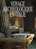 Voyage Archeologique En Italie