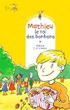 Mathieu le roi des bonbons (French Edition)
