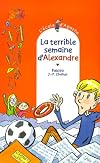 La terrible semaine d'Alexandre (French Edition)