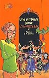 Une surprise pour la maîtresse