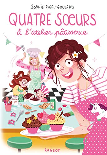 Quatre soeurs &agrave; l'atelier p&acirc;tisserie Sophi