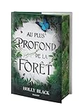 Au plus profond de la forêt