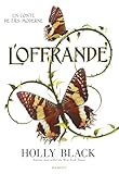 Un conte de faes moderne. 1, L'offrande