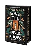 What the river knows