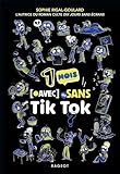 1 mois, (avec) ou sans TikTok?
