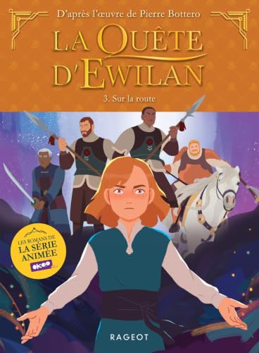 La quête d'Ewilan Tome 3 - Sur la route