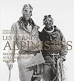 Les Grands Alpinistes : Des Pr%C3%A9curseurs Aux Conqu%C3%A9rants Des 8000