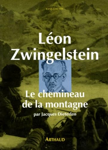 L&eacute;on Zwingelstein, le chemineau de la montagne