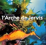 Larche De Jervis Un Dernier Paradis Sousmarin