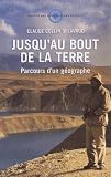 Jusquau Bout De La Terre Parcours Dun Gographe
