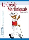 Assimil : Le Cr&eacute;ole martiniquais : de poche