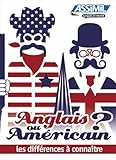 Anglais Ou Amricain Les Diffrences Connatre