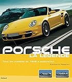 Porsche, La L%C3%A9gende : Tous Les Mod%C3%A8les De 1948 %C3%A0 Aujourd'hui