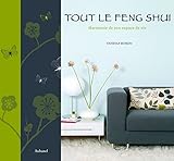 Tout Le Feng Shui : Harmonie De Son Espace De Vie